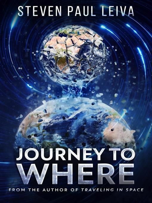 Title details for Journey to Where by Steven Paul Leiva - Available